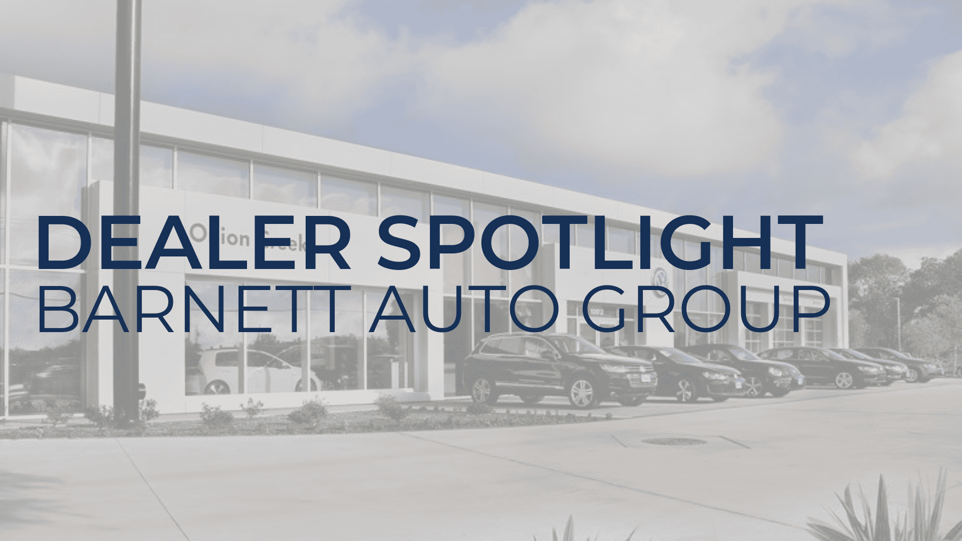 Dealer Spotlight: Barnett Auto Group