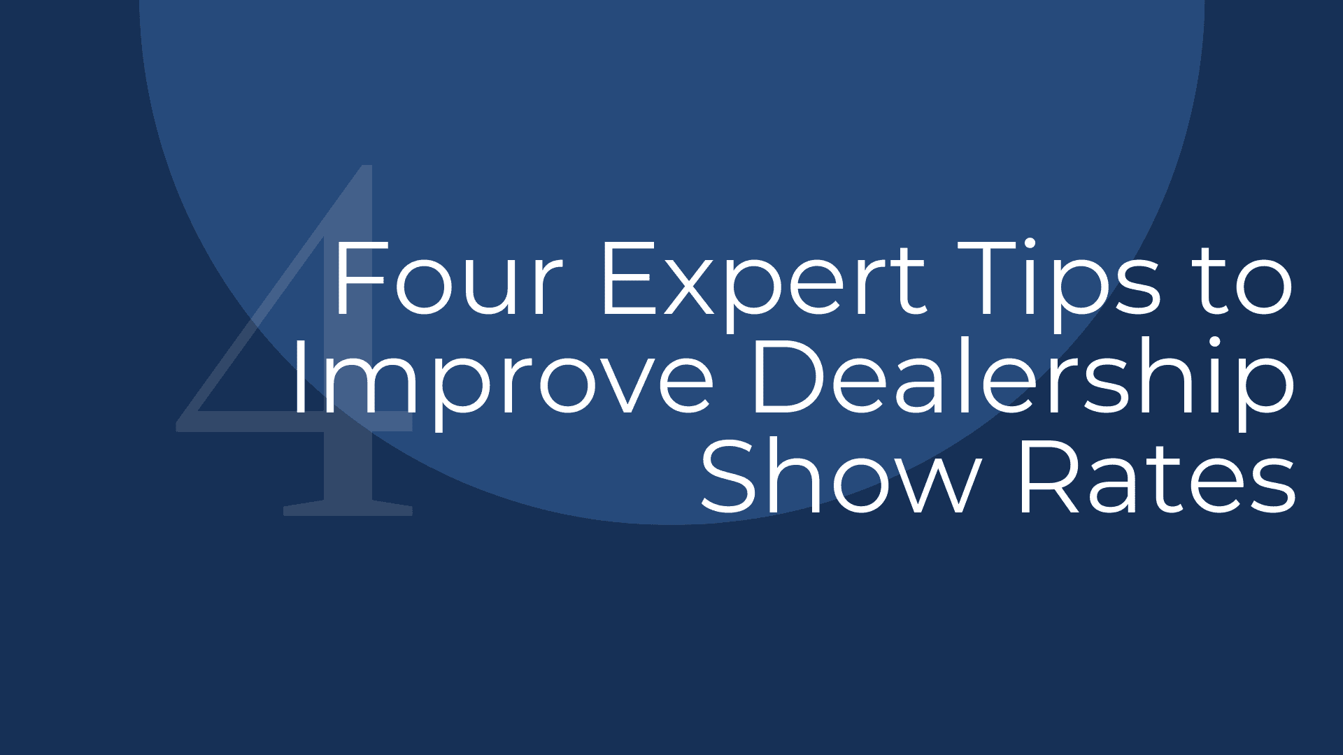 4 Expert Tips to Improve Dealership Show Rates