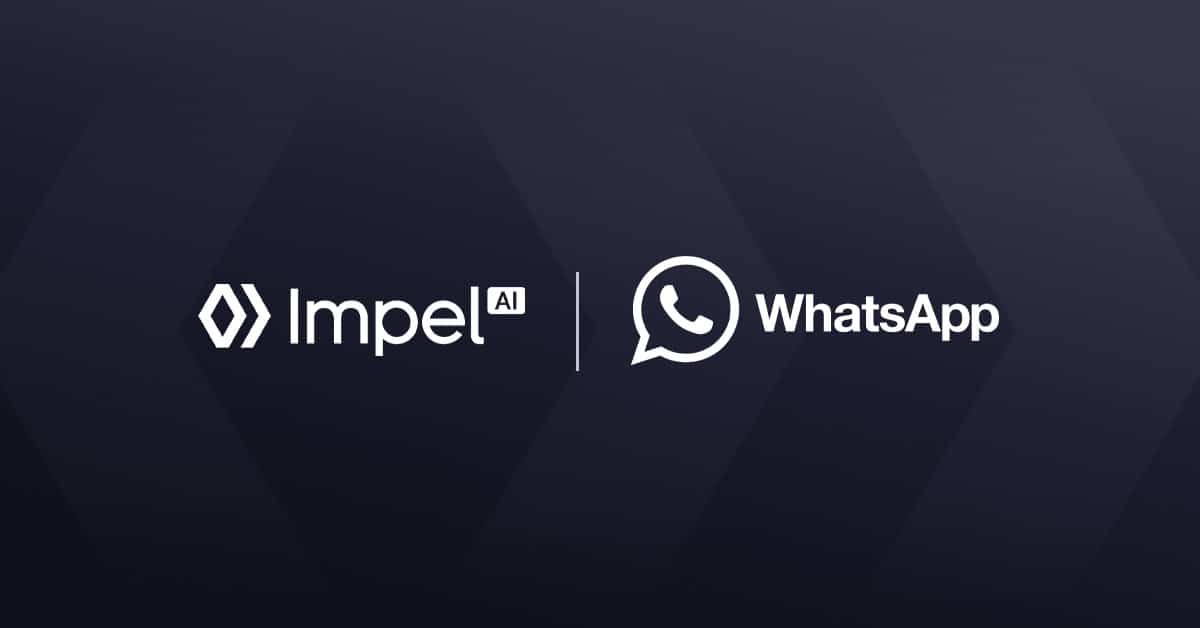 Impel adds WhatsApp messaging to AI-Powered Customer Lifecycle Management Platform