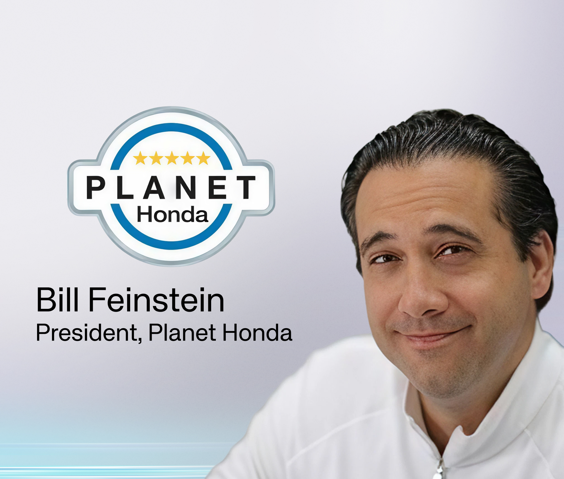 Planet Honda: Bill Feinstein Testimonial